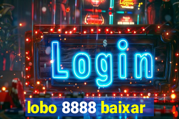 lobo 8888 baixar